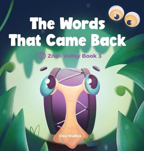 The Words That Came Back: Znail Valley Book 3