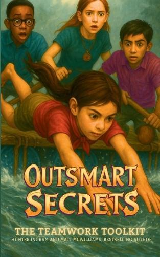 The Teamwork Toolkit (an Outsmart Secrets Book)