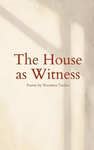 The House as Witness