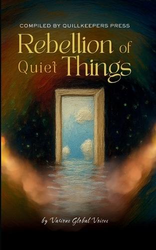 Rebellion of Quiet Things