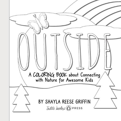 Outside: A Coloring Book about Connecting with Nature for Awesome Kids