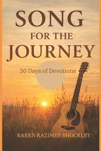 Song for the Journey: 30 Days of Devotions