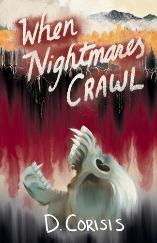 When Nightmares Crawl