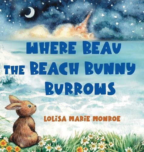 Where Beau the Beach Bunny Burrows: A Beachside Bunny Journey on Florida's Space Coast
