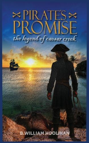 Pirate's Promise: The Legend of Caesar Creek: The Legend of Caesar Creek