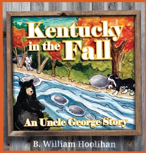 Kentucky in the Fall: An Uncle George Story Book 1
