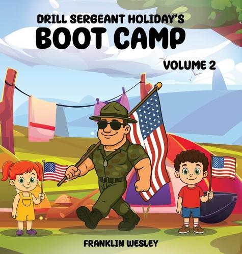 Drill Sergeant Holiday's Boot Camp: Volume II