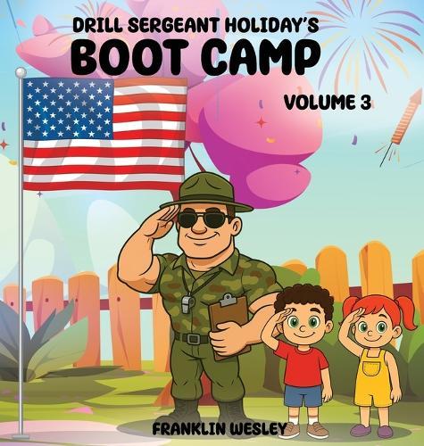 Drill Sergeant Holiday's Boot Camp: Volume III