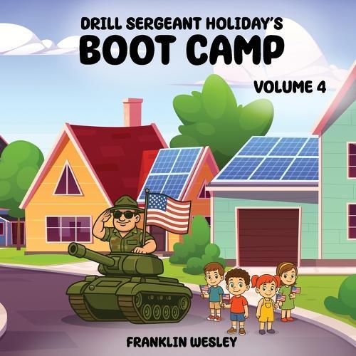 Drill Sergeant Holiday's Boot Camp: Volume IV