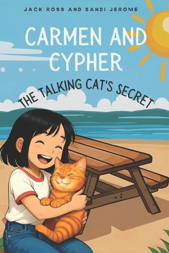 Carmen and Cypher: A Talking Cat's Secret