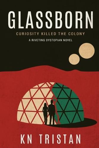 Glassborn: A Riveting Dystopian Novel
