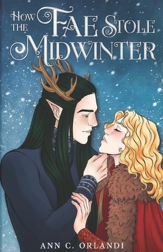 How The Fae Stole Midwinter: A Romantic Fantasy Holiday Novella