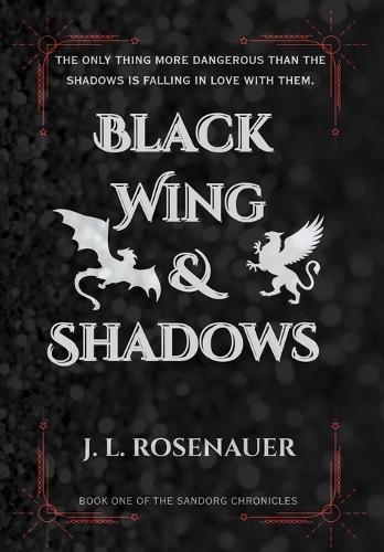 Black Wing and Shadows: Book One of the Sandorg Chronicles