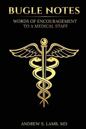 Bugle Notes: Words of Encouragement to a Medical Staff