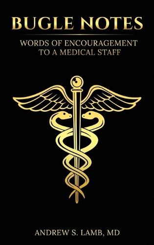 Bugle Notes: Words of Encouragement to a Medical Staff