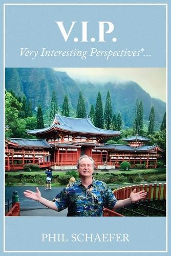 V.I.P. Very Interesting Perspectives*...