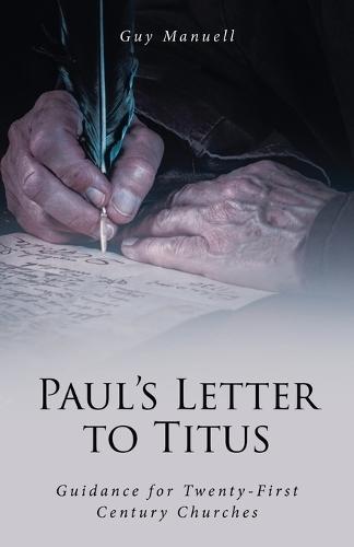 Paul's Letter To Titus: Guidance for Twenty-First Century Churches
