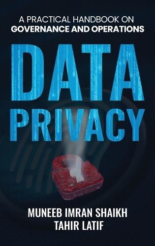 Data Privacy: Practical Handbook for Governance & Operations