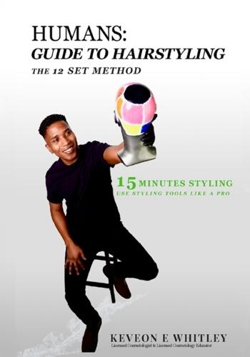 Humans: Guide to Hairstyling: Guide To HairStyling: The 12 Set Methods
