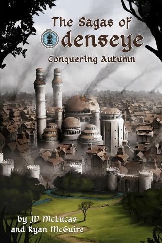 Conquering Autumn: Sagas of Odenseye: Book One