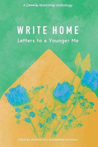 Write Home: Letters to a Younger Me