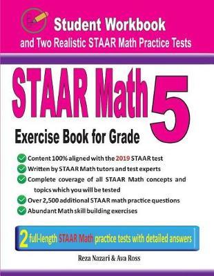 STAAR Math Exercise Book for Grade 5: Student Workbook and Two Realistic STAAR Math Tests