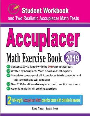 Accuplacer Math Exercise Book: Student Workbook and Two Realistic Accuplacer Math Tests