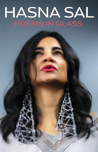 Poems in Glass: Hasna Sal