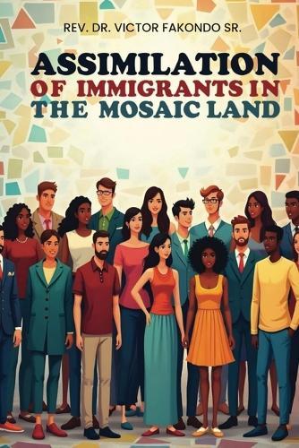Assimilation of Immigrants In The Mosaic Land
