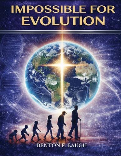 Impossible for Evolution