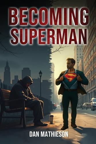 Becoming Superman