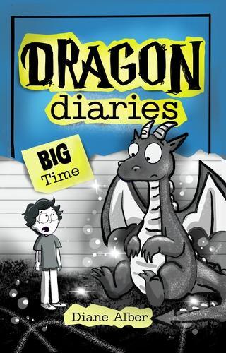 Dragon Diaries: Big Time: (Dragon Diaries-Dyslexia-Friendly, Funny, Illustrated Chapter Books for Kids Ages 6-10)