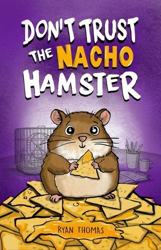 Don't Trust the Nacho Hamster