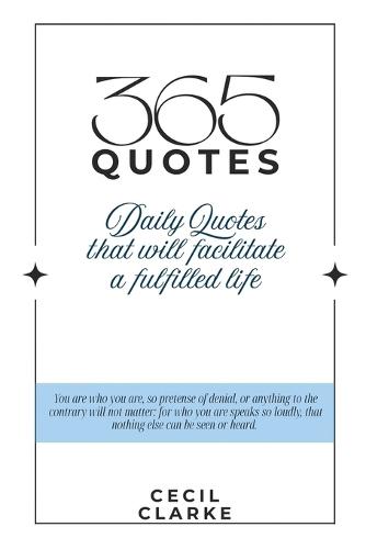 365 Quotes: Daily Quotes to Facilitate a Fulfilled Life