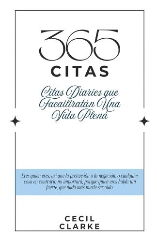 365 Citas: Citas Diarias para Facilitar una Vida Plena
