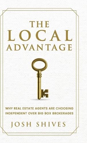 The Local Advantage: Why Real Estate Agents are Choosing Independent over Big Box Brokerages