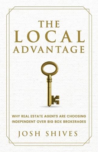 The Local Advantage: Why Real Estate Agents are Choosing Independent over Big Box Brokerages