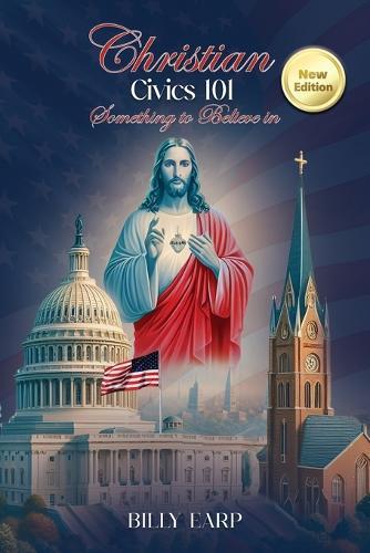Christian Civics 101: Something to Believe In