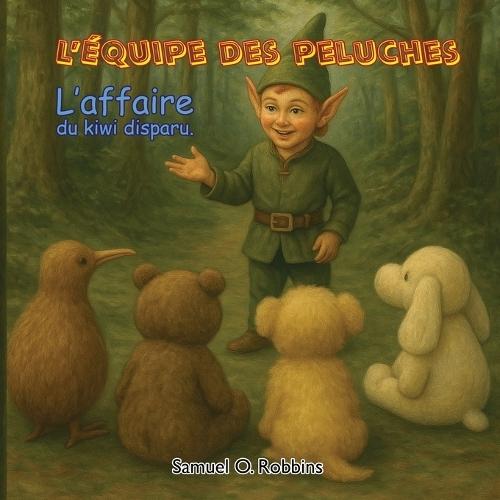 The Case of the Missing Kiwi: French Edition
