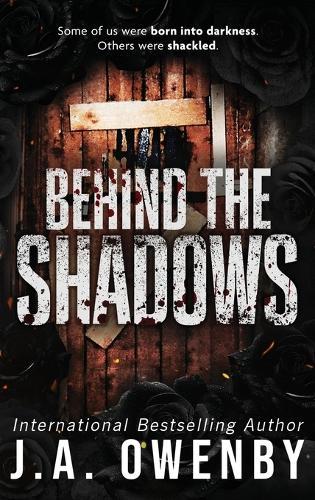 Behind the Shadows
