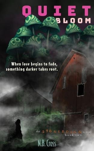 Quiet Bloom: Stonebound Book 2