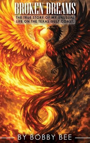 Broken Dreams: A Journey Through the Trials and Tribulations of the Texas Gulf Coast