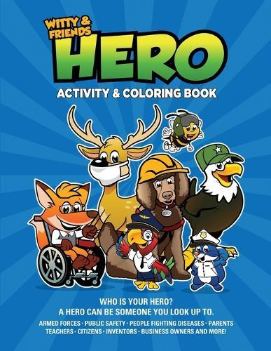 Hero Activity & Coloring Book: Who Is Your Hero? A Hero Can Be Someone You Look Up To