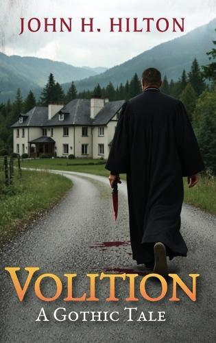 Volition: A Gothic Tale