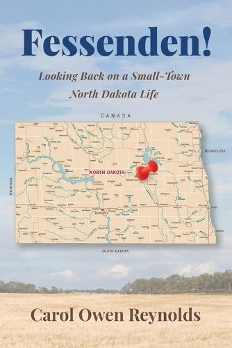 Fessenden! Looking Back on a Small-Town North Dakota Life