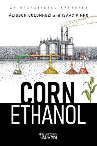 Corn Ethanol: An Operational Approach