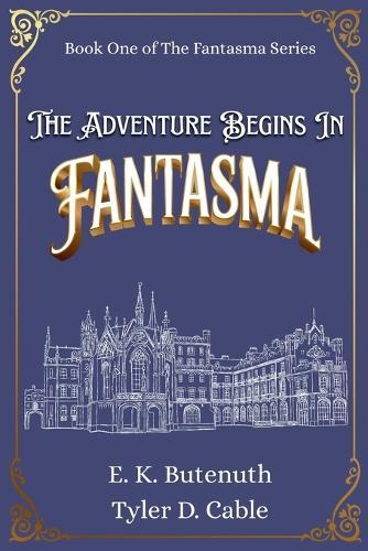 The Adventure Begins In Fantasma