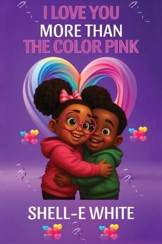 I Love You More Than The Color Pink