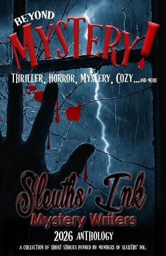 Beyond Mystery: Thriller, Horror, Mystery, Cozy...and more