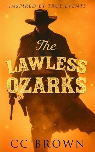 The Lawless Ozarks
